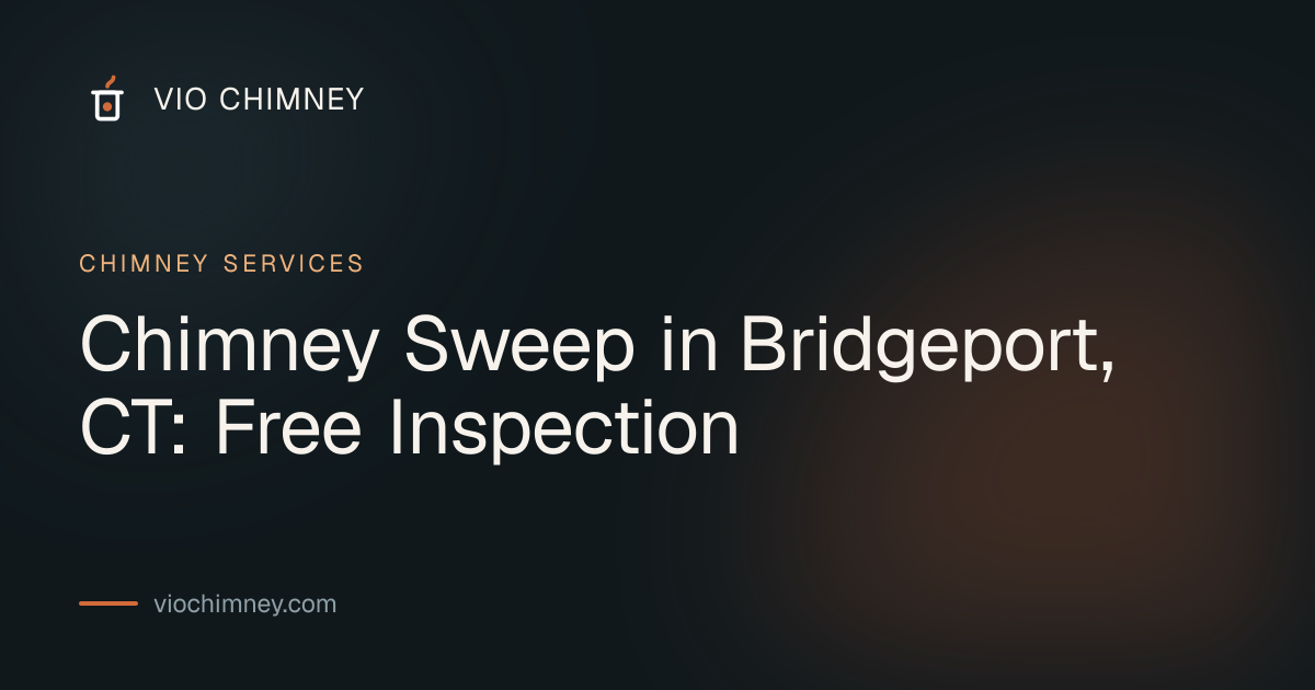 Chimney Sweep in Bridgeport, CT: Free Inspection