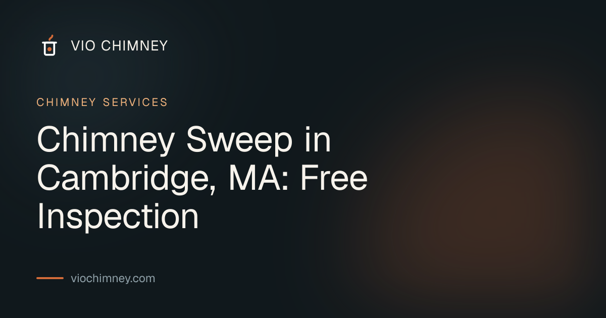 Chimney Sweep in Cambridge, MA: Free Inspection
