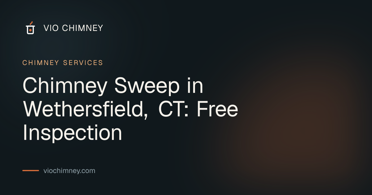 Chimney Sweep in Wethersfield, CT: Free Inspection