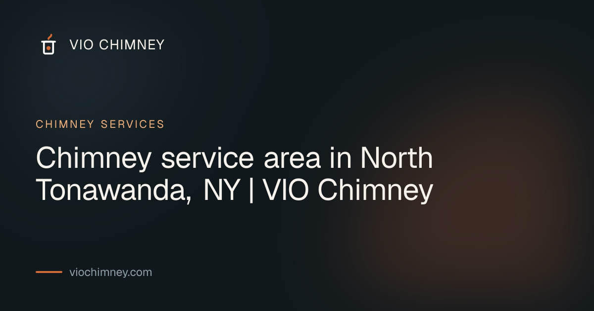 Chimney service area in North Tonawanda, NY | VIO Chimney